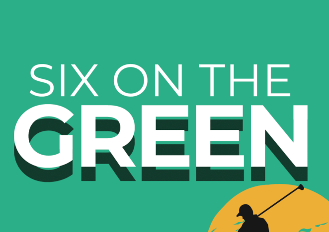 Six on the Green Six on the Green
